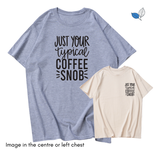 Typical Coffee Snob T-Shirt