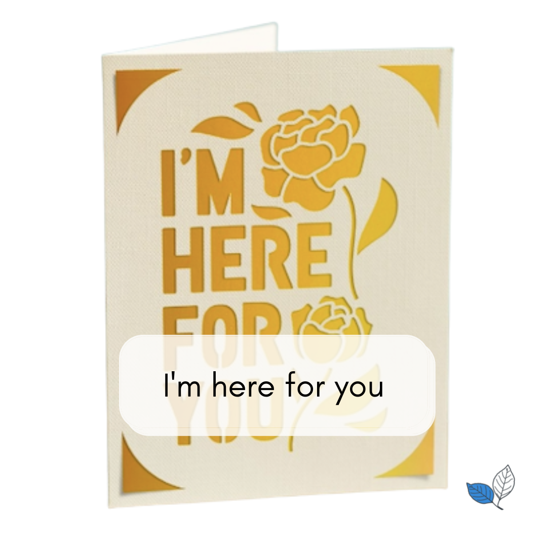 Sympathy - I'm here for you