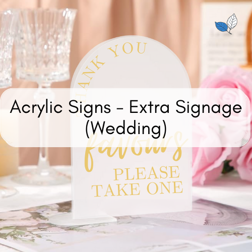 Acrylic Signage - Extra Signs (Weddings)