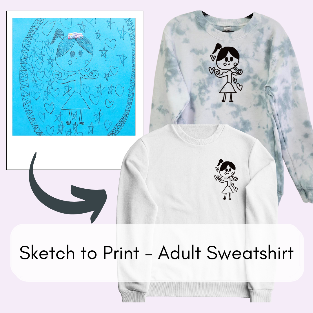 Adult - Sketch to Print Sweatshirts