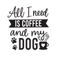 Coffee and My Dog T-Shirt