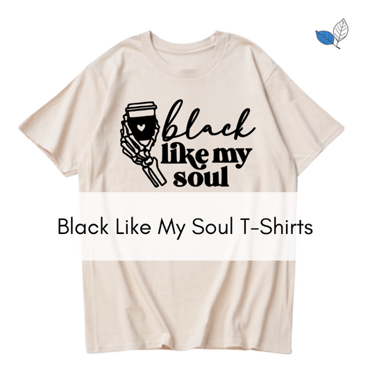 Black Like My Soul T-Shirt