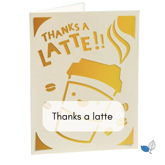 Thank you - Thanks a latte