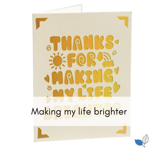 Thank you - Making my life brighter